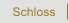 Schloss